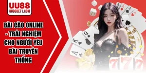 Bài Cào Online - Trải Nghiệm Cho Người Yêu Bài Truyền Thống