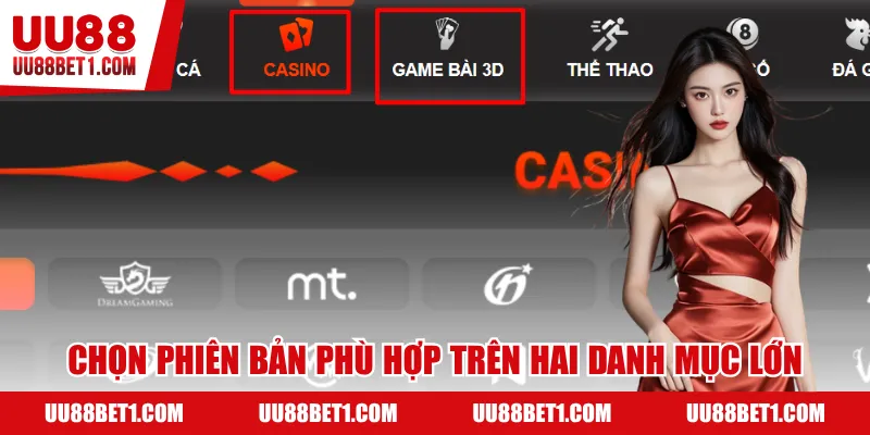 Chọn phiên bản phù hợp trên hai danh mục lớn