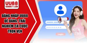 dang-nhap-uu88-de-dang-trai-nghiem-ca-cuoc-tron-ven