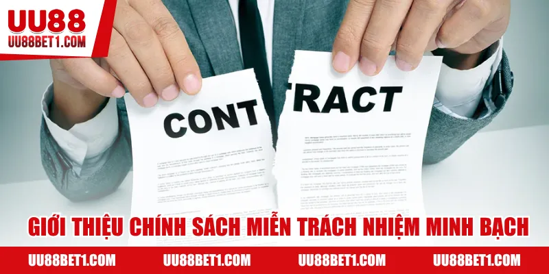 Giới thiệu chính sách miễn trách nhiệm minh bạch