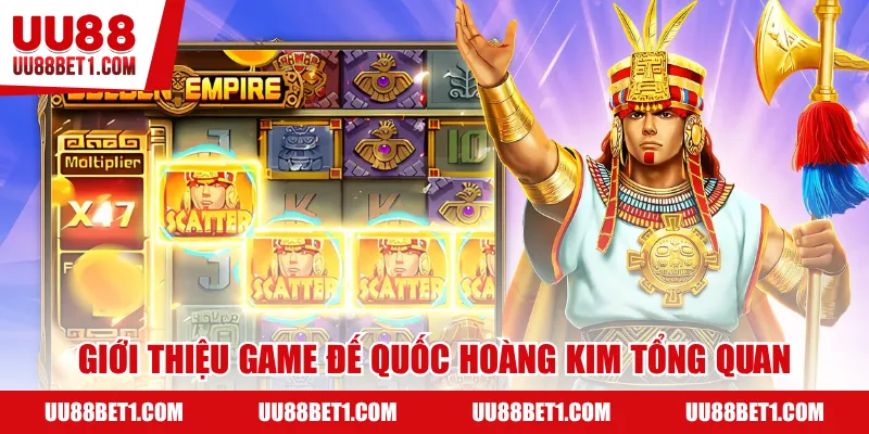 Giới thiệu game đế quốc hoàng kim tổng quan