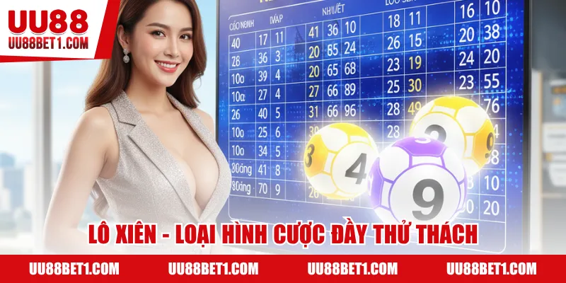 Lô xiên - Loại hình cược đầy thử thách