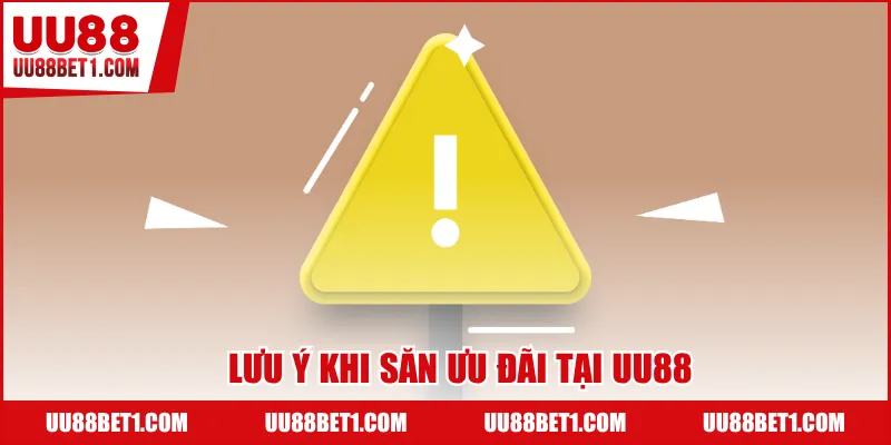 Lưu ý khi săn ưu đãi tại UU88