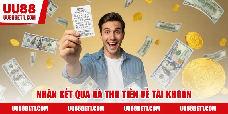 Nhận kết quả và thu tiền về tài khoản