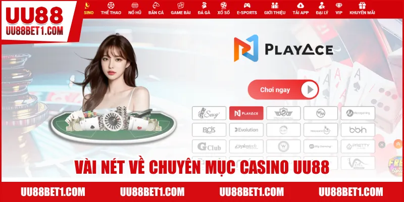 Vài nét về chuyên mục Casino UU88