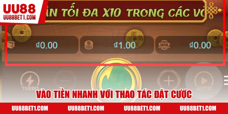 Vào tiền nhanh với thao tác đặt cược